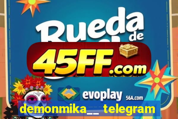 demonmika__ telegram